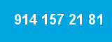 914 157 21 81
